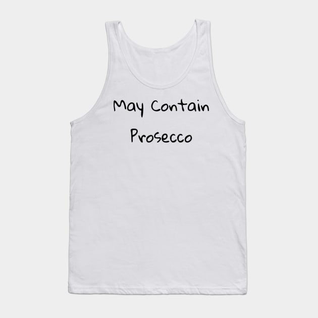 May Contain Prosecco Shirt Tank Top by pmeekukkuk